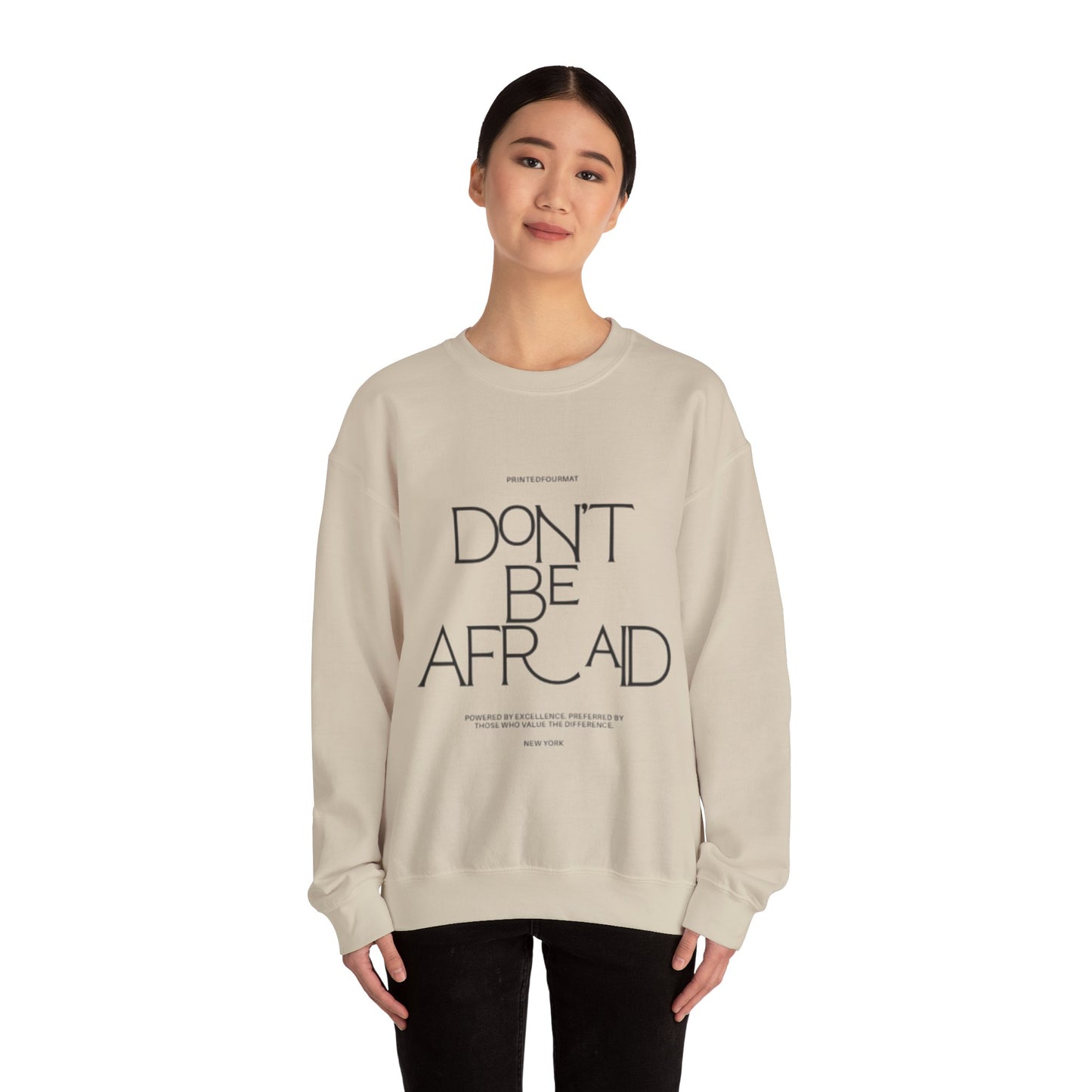 Unisex Crewneck Sweatshirt - Don't Be Afraid Inspirational Sweatshirt, Cozy Gift for Friends, Uplifting Apparel, Everyday Wear, [...]